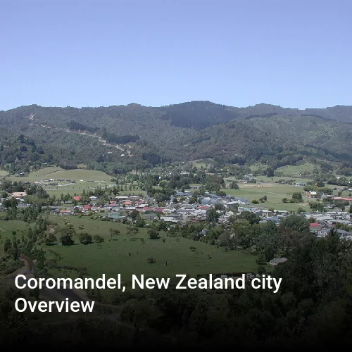 Coromandel, New Zealand city Overview