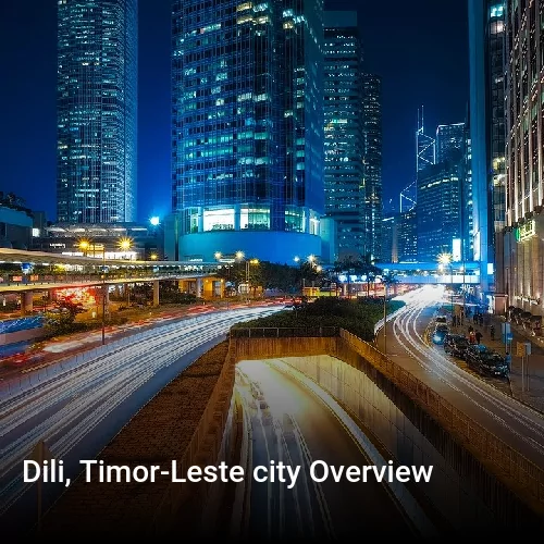 Dili, Timor-Leste city Overview