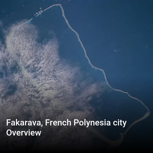 Fakarava, French Polynesia city Overview