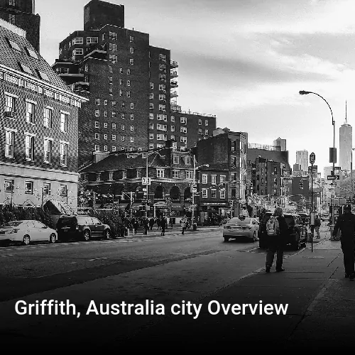 Griffith, Australia city Overview