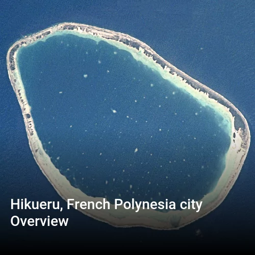 Hikueru, French Polynesia city Overview