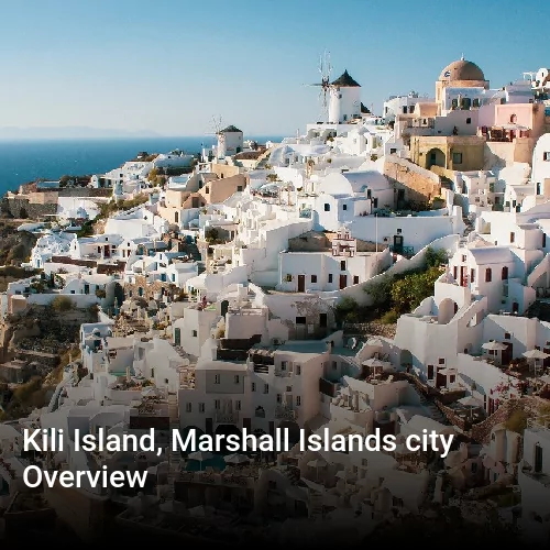 Kili Island, Marshall Islands city Overview