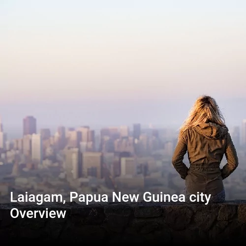 Laiagam, Papua New Guinea city Overview