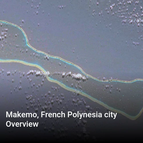 Makemo, French Polynesia city Overview