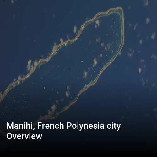 Manihi, French Polynesia city Overview