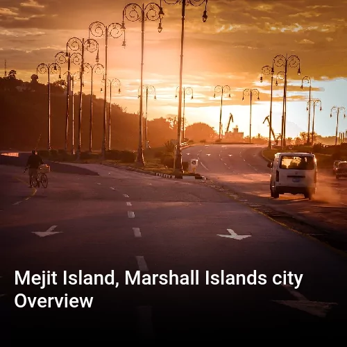 Mejit Island, Marshall Islands city Overview