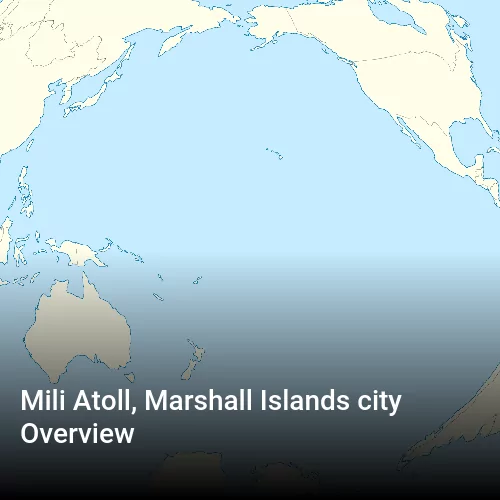 Mili Atoll, Marshall Islands city Overview