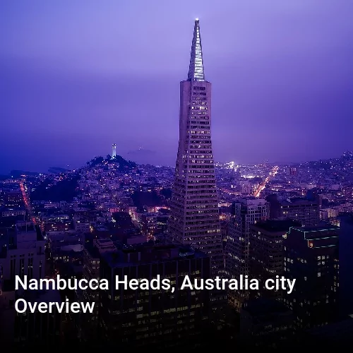 Nambucca Heads, Australia city Overview