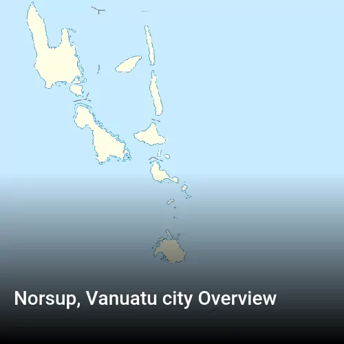 Norsup, Vanuatu city Overview