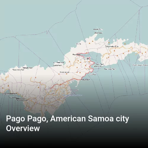 Pago Pago, American Samoa city Overview
