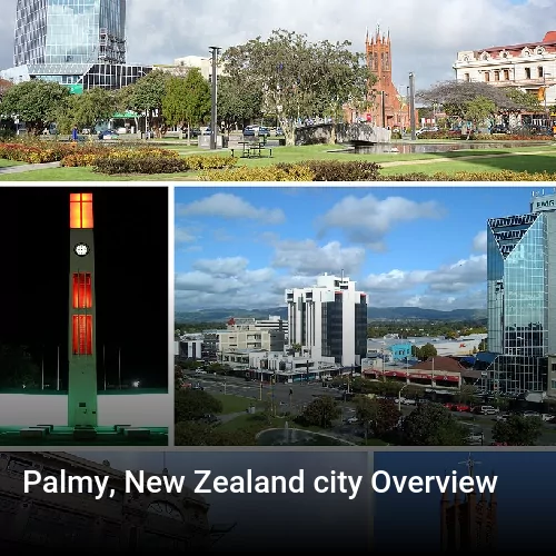 Palmy, New Zealand city Overview