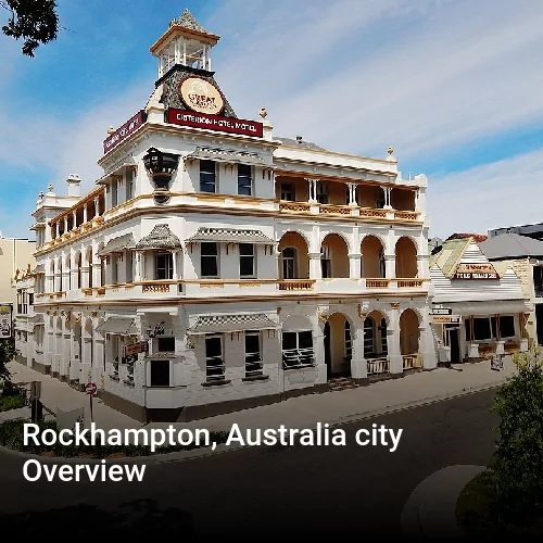 Rockhampton, Australia city Overview
