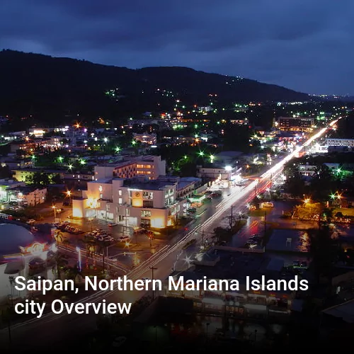 Saipan, Northern Mariana Islands city Overview