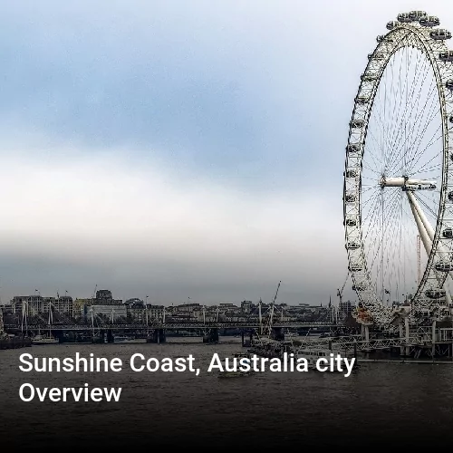 Sunshine Coast, Australia city Overview
