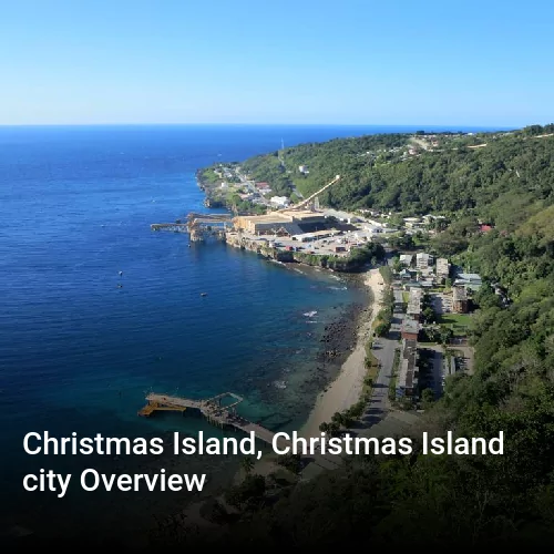 Christmas Island, Christmas Island city Overview