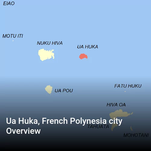 Ua Huka, French Polynesia city Overview