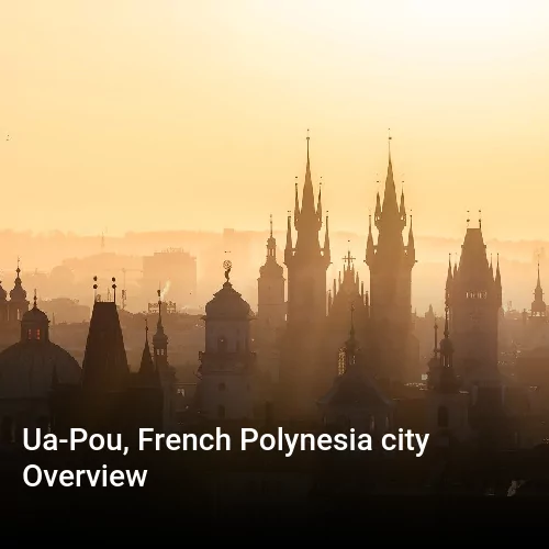 Ua-Pou, French Polynesia city Overview