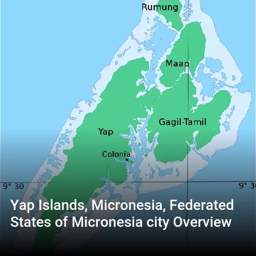 Yap Islands, Micronesia, Federated States of Micronesia city Overview