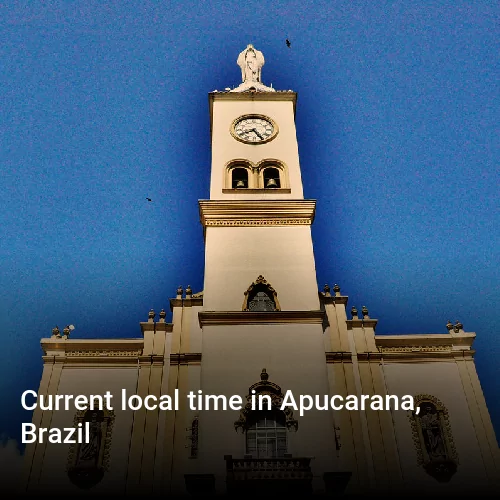 Current local time in Apucarana, Brazil
