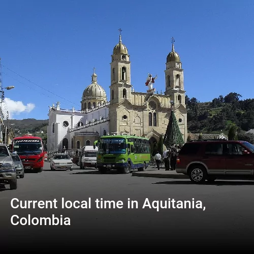 Current local time in Aquitania, Colombia