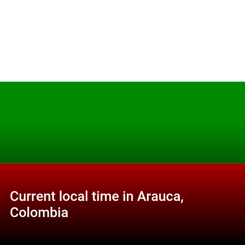 Current local time in Arauca, Colombia