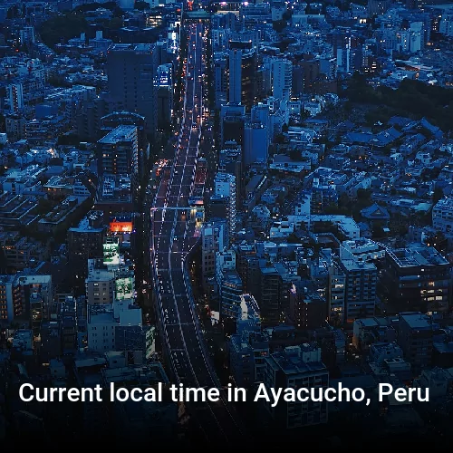 Current local time in Ayacucho, Peru