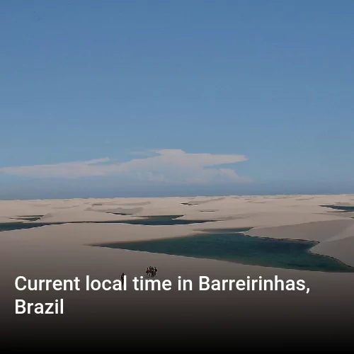 Current local time in Barreirinhas, Brazil