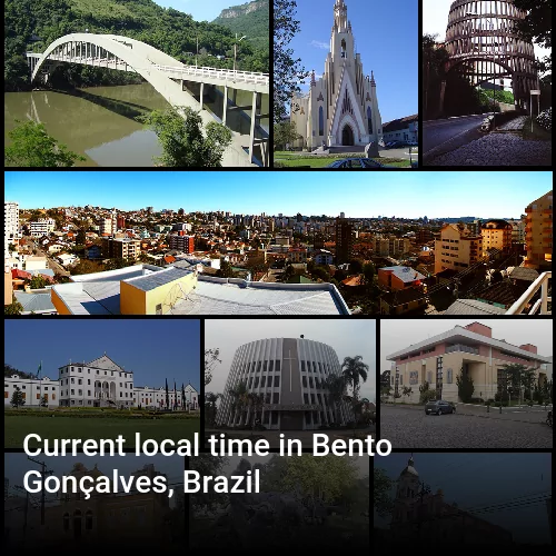 Current local time in Bento Gonçalves, Brazil