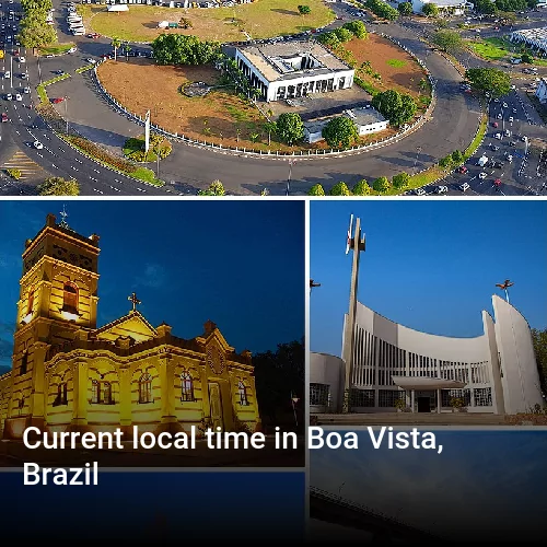 Current local time in Boa Vista, Brazil