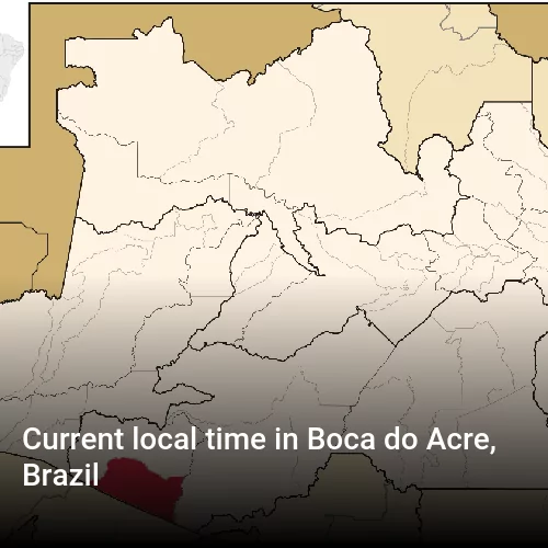 Current local time in Boca do Acre, Brazil