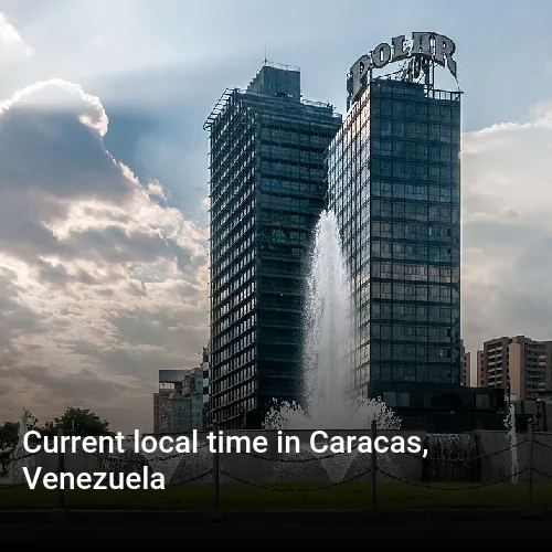 Current local time in Caracas, Venezuela