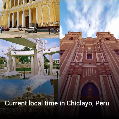 Current local time in Chiclayo, Peru