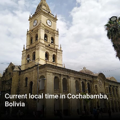 Current local time in Cochabamba, Bolivia