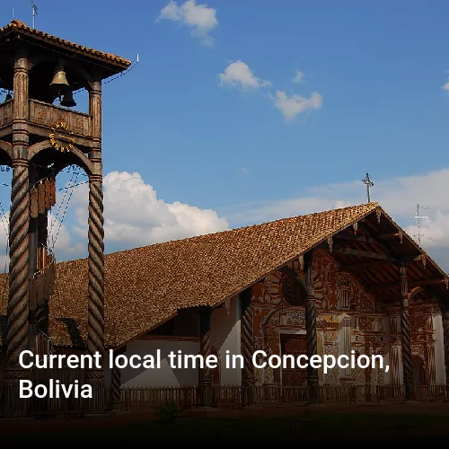 Current local time in Concepcion, Bolivia