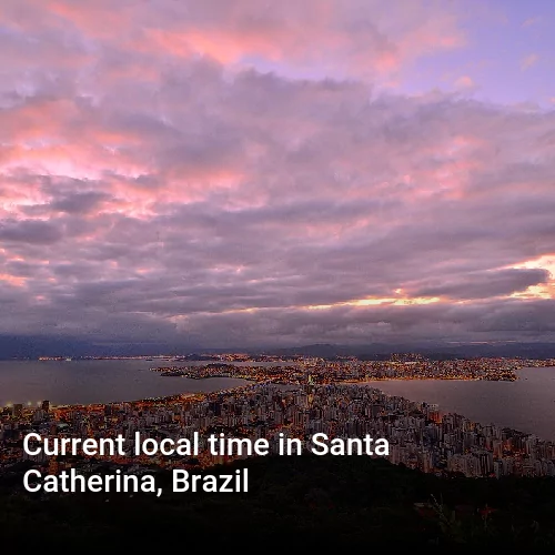 Current local time in Santa Catherina, Brazil