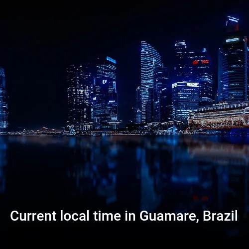 Current local time in Guamare, Brazil