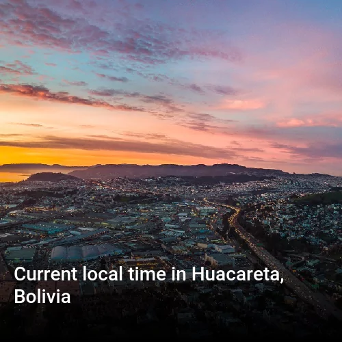 Current local time in Huacareta, Bolivia