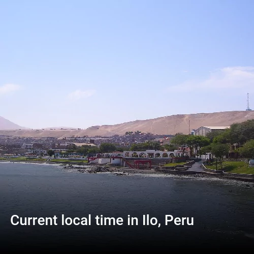 Current local time in Ilo, Peru