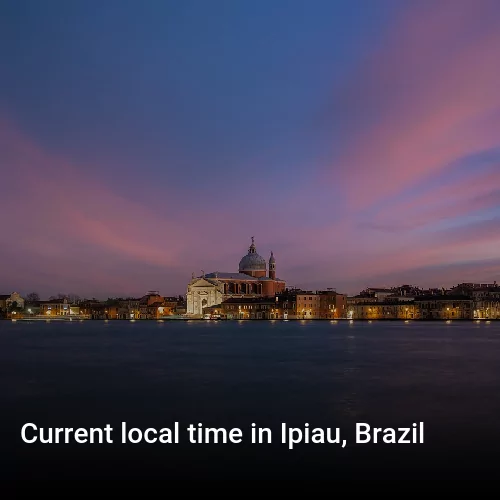 Current local time in Ipiau, Brazil