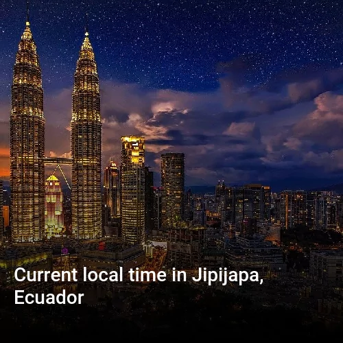 Current local time in Jipijapa, Ecuador