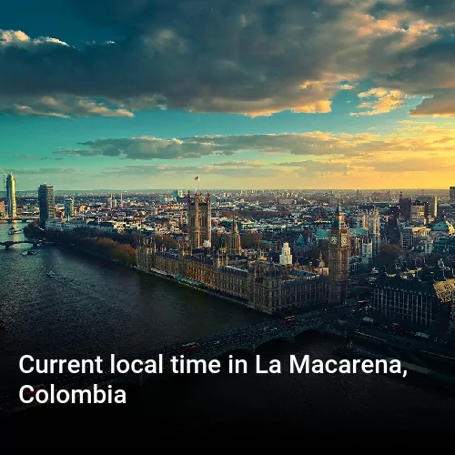 Current local time in La Macarena, Colombia