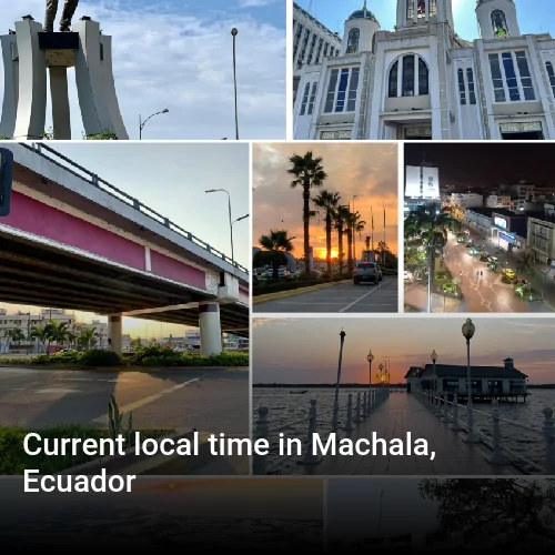 Current local time in Machala, Ecuador