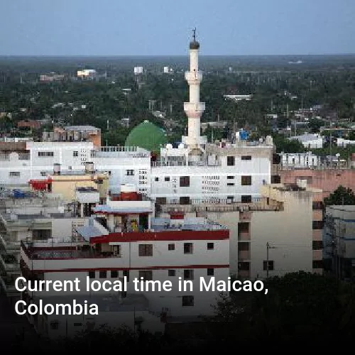 Current local time in Maicao, Colombia