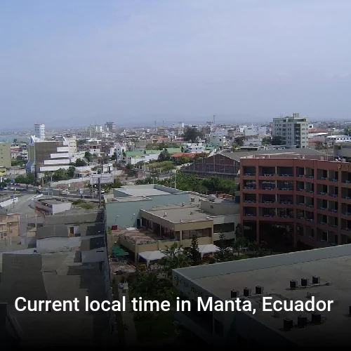 Current local time in Manta, Ecuador