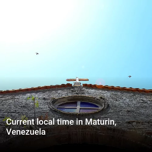 Current local time in Maturin, Venezuela