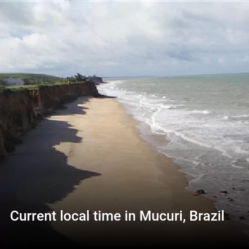 Current local time in Mucuri, Brazil