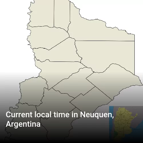 Current local time in Neuquen, Argentina