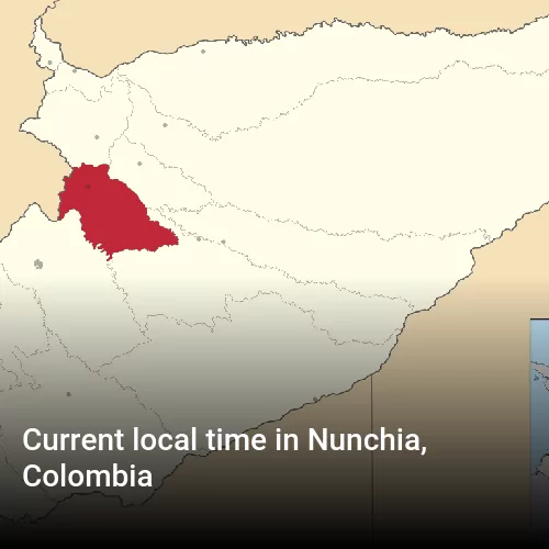 Current local time in Nunchia, Colombia