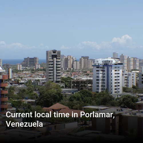Current local time in Porlamar, Venezuela