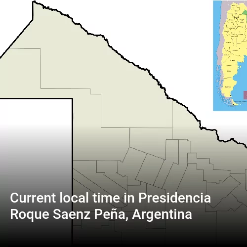 Current local time in Presidencia Roque Saenz Peña, Argentina